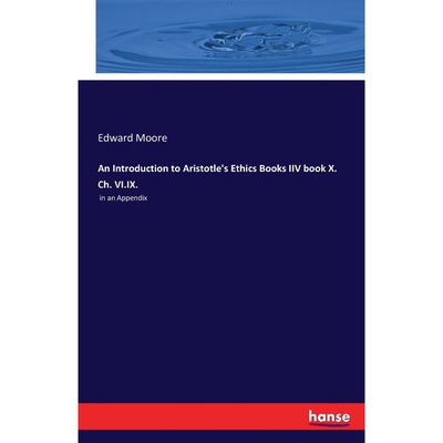 按需印刷An Introduction to Aristotle's Ethics Books IIV book X. Ch. VI.IX.[9783742815989]