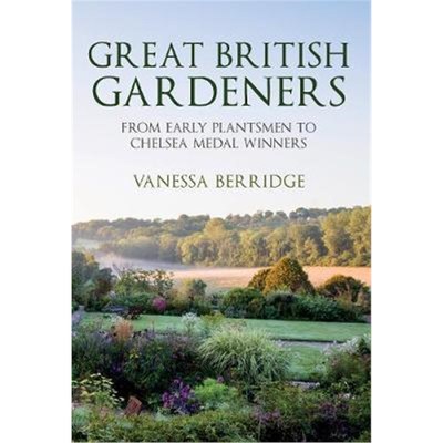 预订Great British Gardeners:From the Early Plantsmen to Chelsea Medal Winners