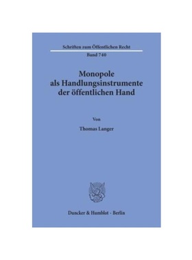 预订【德语】Monopole als Handlungsinstrumente der ?ffentlichen Hand.: