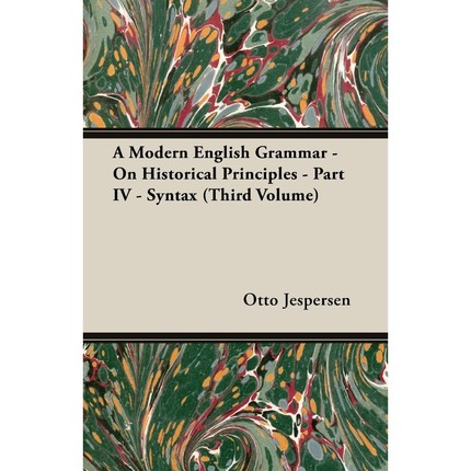 按需印刷A Modern English Grammar - On Historical Principles - Part IV - Syntax (Third Volume)[9781473311800]