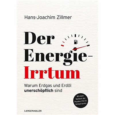 预订不退不换德语 Der Energie-Irrtum:Warum Erdgas und Erdöl unerschöpflich sind