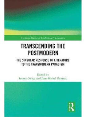 按需印刷Transcending the Postmodern:The Singular Response of Literature to the Transmodern Paradigm[9780367860554]