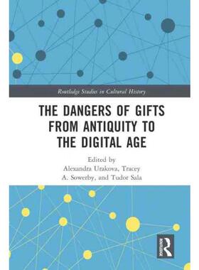 按需印刷不退不换TF The Dangers of Gifts from Antiquity to the Digital Age[9781032298542]