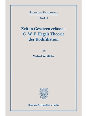 预订【德语】Zeit in Gesetzen erfasst - G. W. F. Hegels Theorie der Kodifikation.