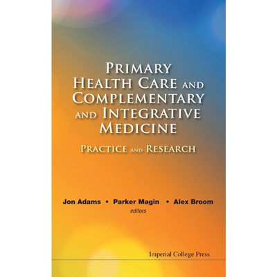 按需印刷不退不换Primary Health Care and Complementary and Integrative Medicine[9781848169777]