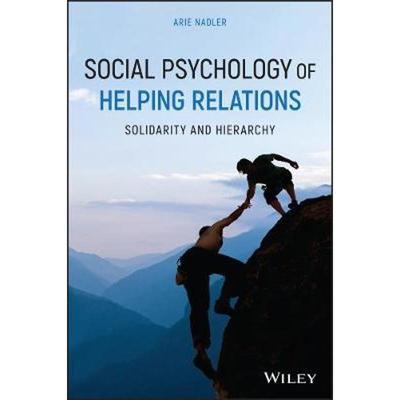 按需印刷Social Psychology of Helping Relations:Solidarity and Hierarchy[9781119124610]