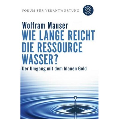 预订【德语】 Wie lange reicht die Ressource Wasser?:Vom Umgang mit dem blauen Gold