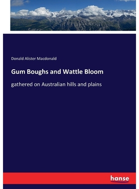 按需印刷Gum Boughs and Wattle Bloom[9783337313722]
