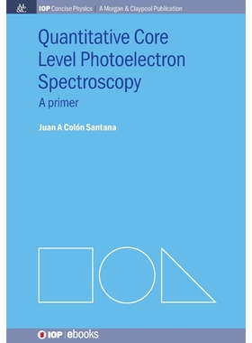 按需印刷不退不换Quantitative Core Level Photoelectron Spectroscopy[9781627053051]