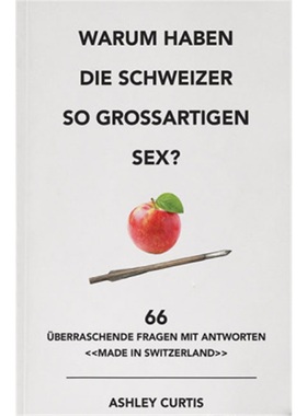 预订【德语】 Warum haben die Schweizer so grossartigen Sex?[9783038690481]