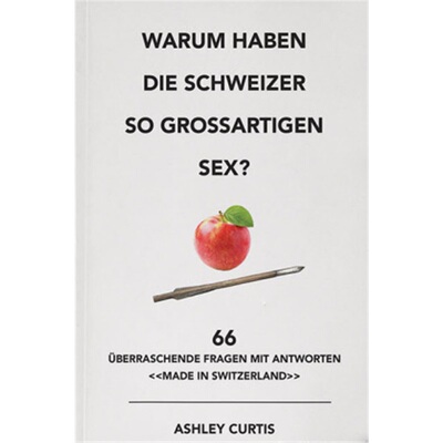 预订不退不换德语 Warum haben die Schweizer so grossartigen Sex?[9783038690481]