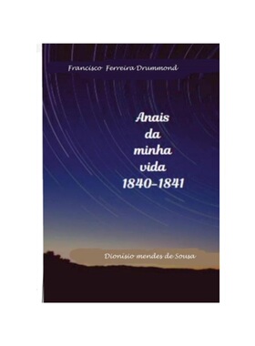 按需印刷不退不换POR Francisco Ferreira Drummond- Os Anais da minha vida-1840-1841[9780244164607]