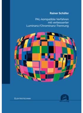 预订【德语】 PAL-kompatible Verfahren mit verbesserter Luminanz/Chrominanz-Trennung:Dissertation
