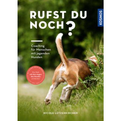 预订不退不换德语 Rufst du noch?:Coaching für Menschen mit jagenden Hunden