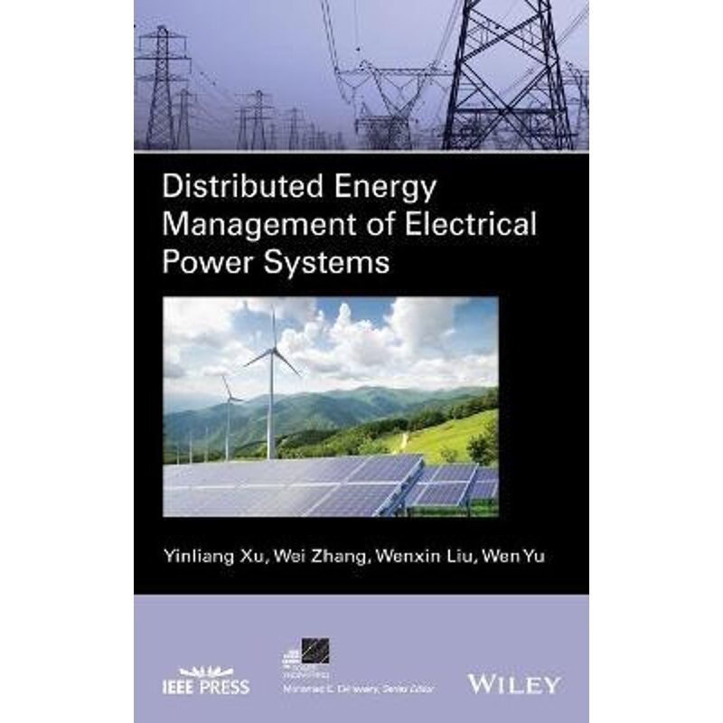 预订不退不换Distributed Energy Management of Electrical Power Systems[9781119534884]