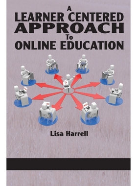 按需印刷A Learner Centered Approach to Online Education[9781623962920]