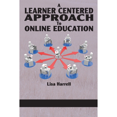 按需印刷不退不换A Learner Centered Approach to Online Education[9781623962920]