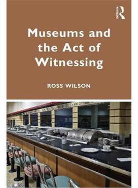 按需印刷Museums and the Act of Witnessing[9780367569518]