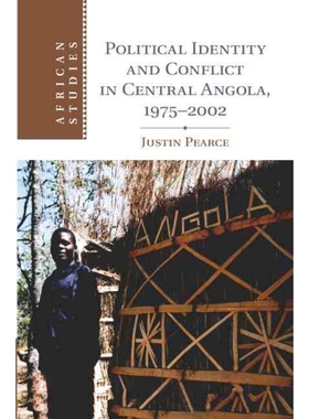 按需印刷CBG Political Identity and Conflict in Central Angola, 1975?C2002[9781108468862]