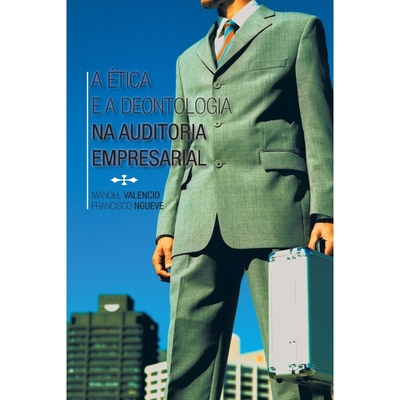 按需印刷POR A Etica E a Deontologia Na Auditoria Empresarial[9781463375225]