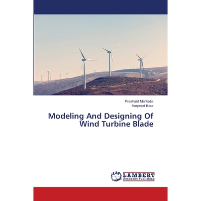 按需印刷不退不换Modeling And Designing Of Wind Turbine Blade[9786202815901]
