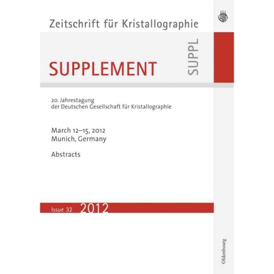 预订不退不换DGYT 20. Jahrestagung der Deutschen Gesellschaft für Kristallographie; March 2012, Munich, Germany