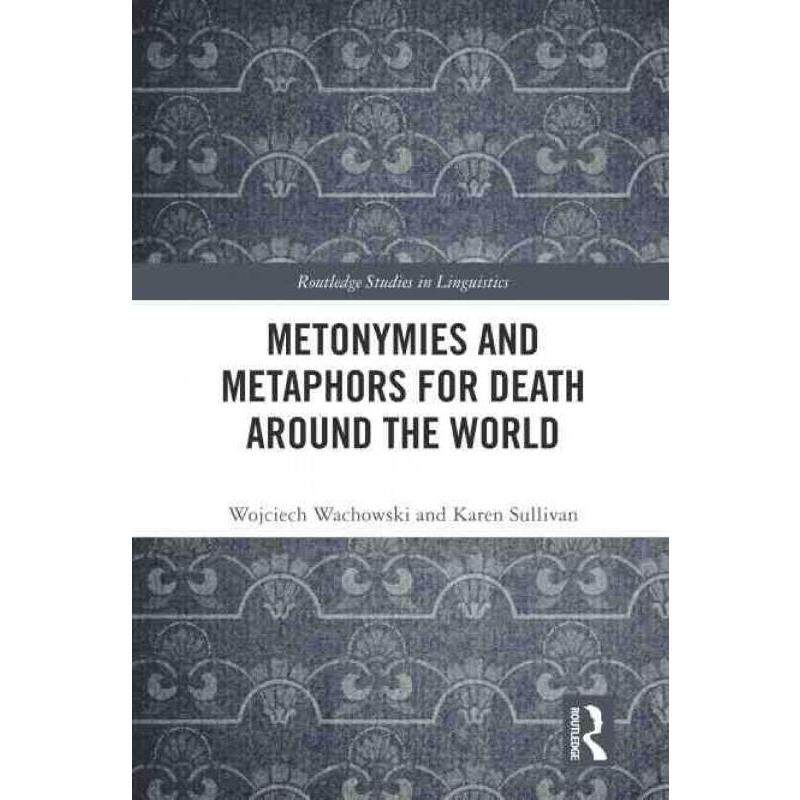 按需印刷不退不换TF Metonymies and Metaphors for Death Around the World[9781032025285]