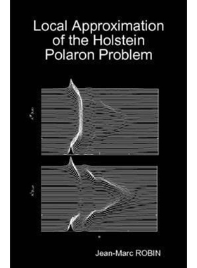 按需印刷Local Approximation of the Holstein Polaron Problem[9781409270263]