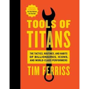 预订Tools Of Titans:The Tactics, Routines, and Habits of Billionaires, Icons, and World-Class Performers