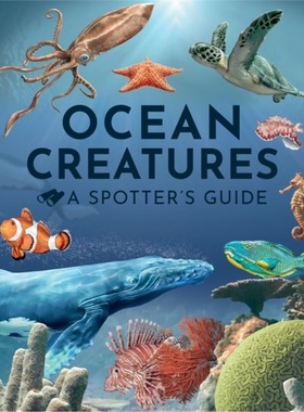 预订Ocean Creatures: A Spotter's Guide[9781915588395]