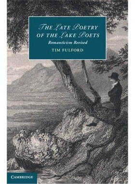 按需印刷不退不换The Late Poetry of the Lake Poets:Romanticism Revised[9781107033979]