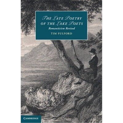 按需印刷不退不换The Late Poetry of the Lake Poets:Romanticism Revised[9781107033979]