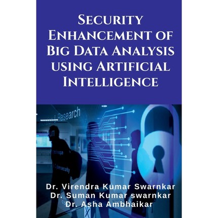 按需印刷Security Enhancement of Big Data Analysis using Artificial Intelligence[9798888059517]
