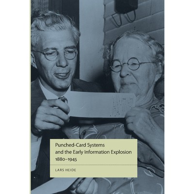 按需印刷Punched-Card Systems and the Early Information Explosion, 1880-1945[9780801891434]