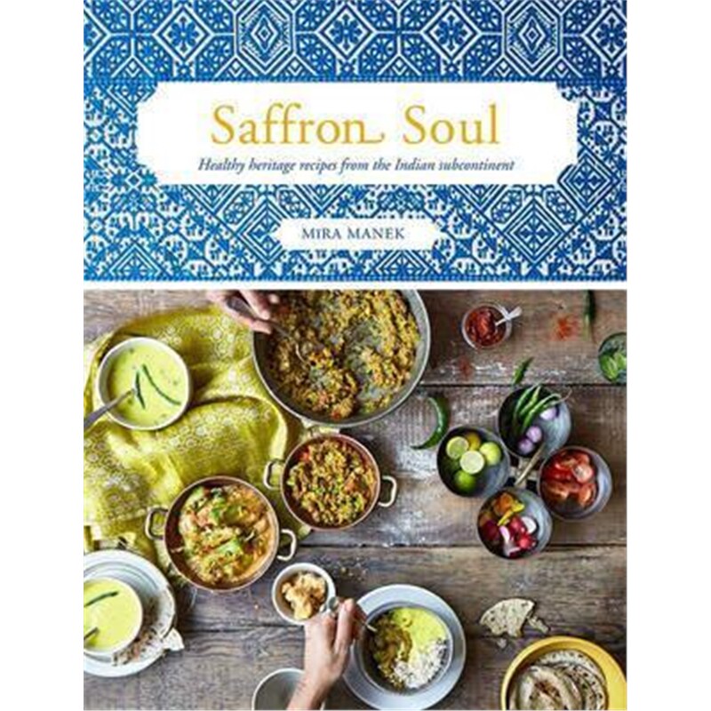 预订saffron soul:healthy, vegetarian heritage recipes from india