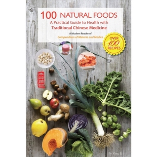 Natural Medicine Chinese 100种食物 中医养生100 Health Foods Traditional 英文原版 Practical with Guide