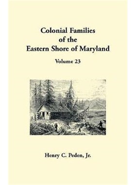 按需印刷不退不换Colonial Families of the Eastern Shore of Maryland, Volume 23[9781680347531]