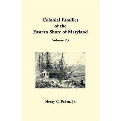 按需印刷不退不换Colonial Families of the Eastern Shore of Maryland, Volume 23[9781680347531]