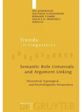 按需印刷不退不换DEG Semantic Role Universals and Argument Linking[9783110186024]