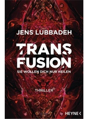 预订【德语】Transfusion - Sie wollen dich nur heilen[9783453320086]