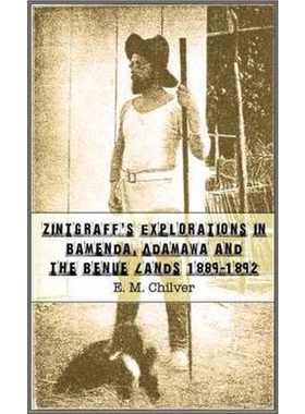 按需印刷Zintgraff's Explorations in Bamenda, Adamawa and the Benue Lands 1889-1892[9789956616718]