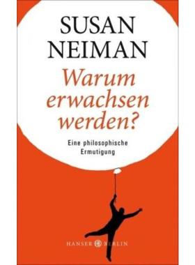 预订【德语】 Warum erwachsen werden?:Eine philosophische Ermutigung