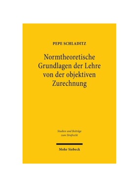 预订不退不换德语Normtheoretische Grundlagen der Lehre von der objektiven Zurechnung:Sicheres Fundament oder Achillesfers