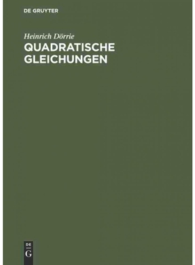 按需印刷不退不换德语Quadratische Gleichungen:[9783486773606]