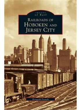 按需印刷不退不换Railroads of Hoboken and Jersey City[9781531606060]