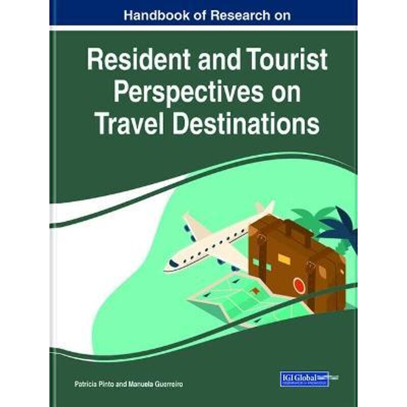 按需印刷不退不换Handbook of Research on Resident and Tourist Perspectives on Travel Destinations[9781799831563]