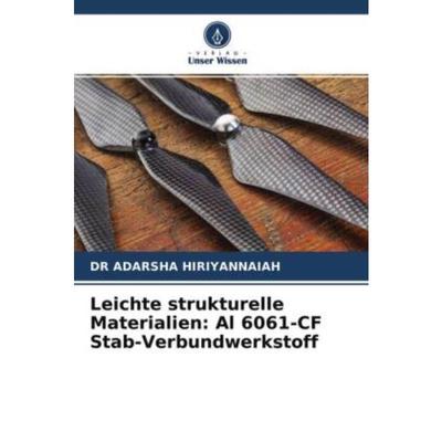 预订【德语】 Leichte strukturelle Materialien: Al 6061-CF Stab-Verbundwerkstoff: