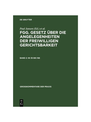 预订【德语】§§ 35 bis 166:FGG - Gesetz über die Angelegenheiten der freiwilligen Gerichtsbarkeit mit Nebengesetzen un