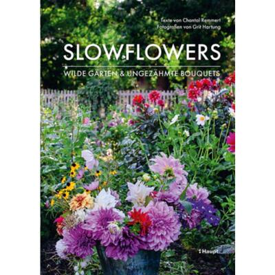 预订不退不换德语 Slowflowers:Wilde Gärten und ungezähmte Bouquets