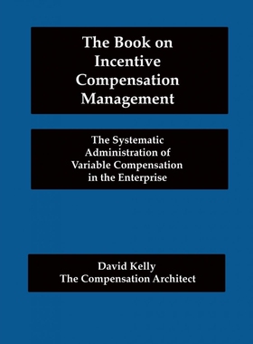 按需印刷不退不换The Book on Incentive Compensation Management[9780996081009]